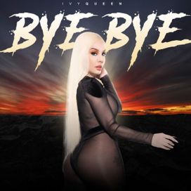 Bye Bye - 2022 • Sencillo/EP
