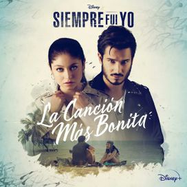 La canción más bonita (De "Disney Siempre Fui Yo" | Disney+) - 2022 • Sencillo/EP