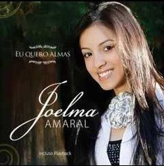 Eu Quero Almas - Joelma Amaral