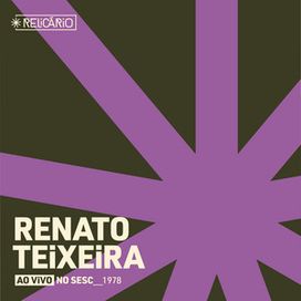 Relicário: Renato Teixeira (Ao Vivo No Sesc 1978) - 2024 • Álbum
