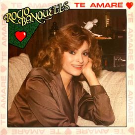 Te Amaré - Rocio Banquells