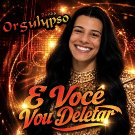 E Você Vou Deletar - 2026 • Sencillo/EP