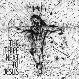The Thief Next to Jesus - 2024 • Álbum