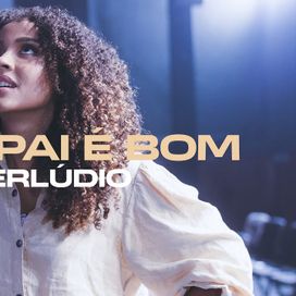 O Meu Pai É Bom (Interlúdio) - 2024 • Single/EP