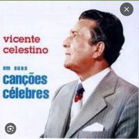 Vicente Celestino Em Sua Canções Célebres - 2001 • Álbum