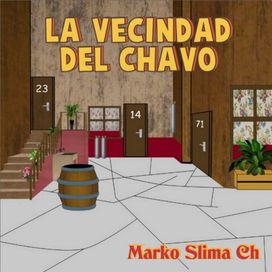 La Vecindad Del Chavo - 2021 • Sencillo/EP