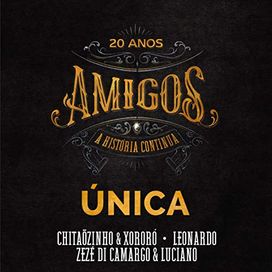 Única (part. Chitãozinho &amp; Xororó, Leonardo &amp; Amigos) - 2019 • Sencillo/EP