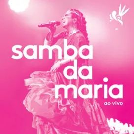 Samba da Maria (Ao Vivo) - 2023 • Álbum