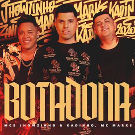 Botadona (part. MC's Jhowzinho e Kadinho) - 2020 • Sencillo/EP