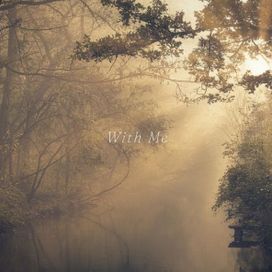 With Me - 2023 • Single/EP
