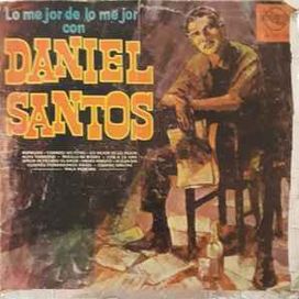 Lo Mejor de Lo Mejor Con Daniel Santos - 1968 • Álbum