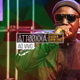 ÀTTØØXXÁ No Estúdio Showlivre (Ao Vivo) - 2019 • Álbum