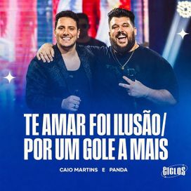 Te Amar Foi Ilusão / Por um Gole a Mais (Ao Vivo) (part. Caio Marttins) - 2025 • Sencillo/EP