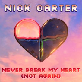 Never Break My Heart (Not Again) - 2023 • Single/EP