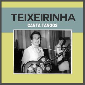 Teixeirinha Canta Tangos - 2009 • Álbum