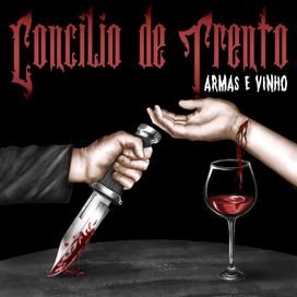 Armas e Vinho - Concílio de Trento