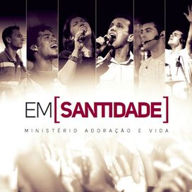Em Santidade - 2011 • Álbum