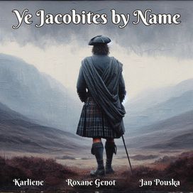 Ye Jacobites by Name The Rider (feat. Jan Pouska &amp; Roxane Genot) - 2025 • Single/EP