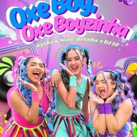 Oxe Boy, Oxe Boyzinha (part. BELINHA) - 2025 • Single/EP