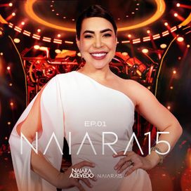 Naiara 15 | EP 01 (Ao Vivo em São Paulo) - 2026 • Single/EP