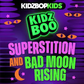 KIDZ BOP Superstition &amp; Bad Moon Rising - 2024 • Single/EP