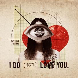 I DO (NOT) LOVE YOU. - 2018 • Álbum