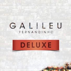 Galileu - Ao Vivo (Deluxe) - 2016 • Álbum