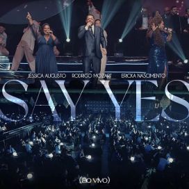 Say Yes (Ao Vivo) - 2022 • Single/EP