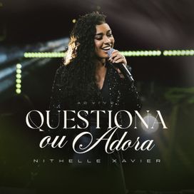 Questiona Ou Adora (Ao Vivo) - 2025 • Single/EP