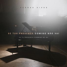 Se Tua Presença Comigo Não Vai - 2025 • Single/EP