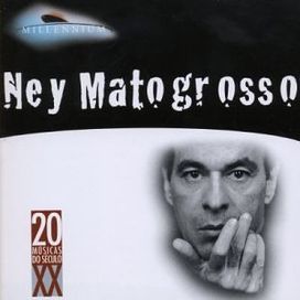 Millennium:  Ney Matogrosso - 1999 • Coletânea