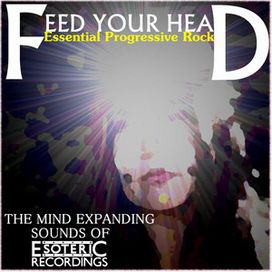 Feed Your Head - Essential Progressive Rock - 2010 • Coletânea