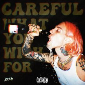 Careful What You Wish For - 2022 • Álbum