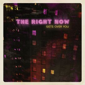 Gets Over You - The Right Now