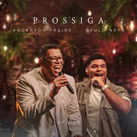 Prossiga (part. Paulo Neto) - 2024 • Single/EP