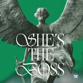 SHE'S THE BOSS  - 2022 • Single/EP