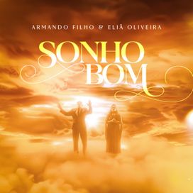 Sonho Bom (part. Armando Filho) - 2025 • Sencillo/EP