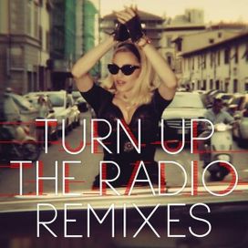 Turn Up The Radio (Remixes) - 2012 • Single/EP