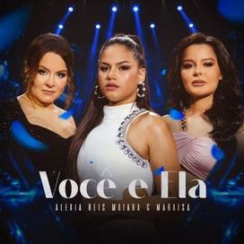Você E Ela (part. Alexia Reis) - 2022 • Single/EP