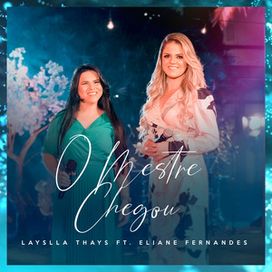 O Mestre Chegou (part. Layslla Thays) - 2020 • Single/EP