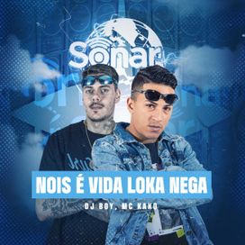 Nóis É Vida Loka Nega - 2021 • Sencillo/EP