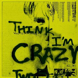 Think I'm Crazy - 2020 • Sencillo/EP