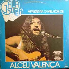Gala Super Apresenta o Melhor de Alceu Valença - 1982 • Coletânea