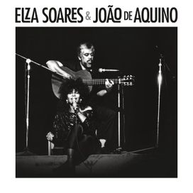 Elza Soares &amp; João de Aquino - 2021 • Álbum