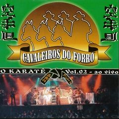 O Karatê, Vol. 2 (Ao Vivo) - 2002 • Álbum
