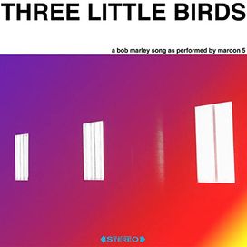 Three Little Birds - 2018 • Single/EP