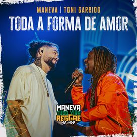 Toda a Forma de Amor (part. Maneva) - 2023 • Single/EP