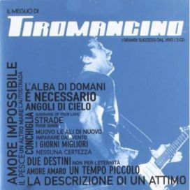 Il Meglio Di Tiromancino (I Grandi Successi Dal Vivo) - 2008 • Álbum
