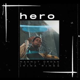 Hero (feat. Irina Rimes) - 2019 • Sencillo/EP