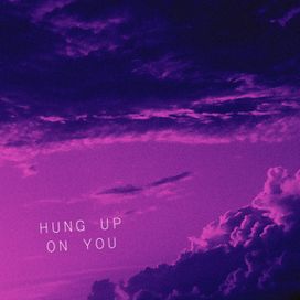 Hung up on You - 2017 • Single/EP